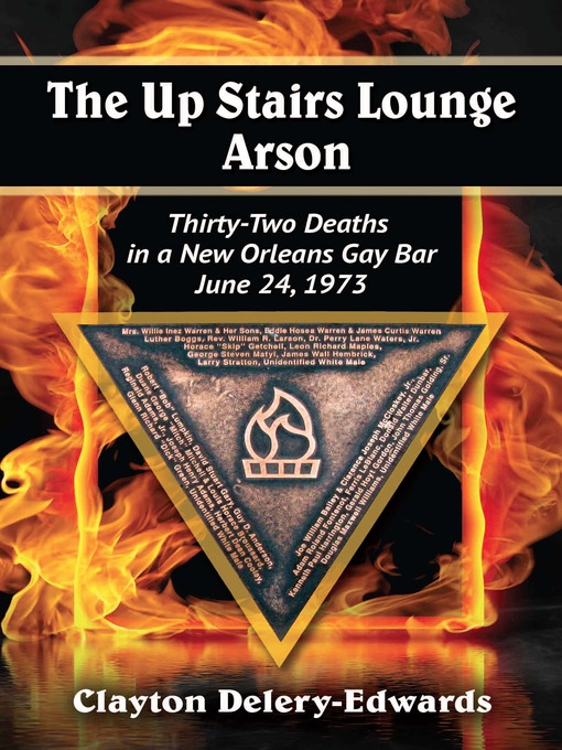 Title details for The Up Stairs Lounge Arson by Clayton Delery-Edwards - Available